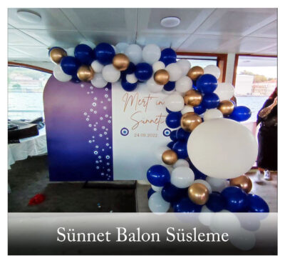 SÜNNET BALON SÜSLEME